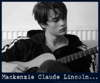 Mackenzie Claude Lincoln -◈- แมคเคนซี คลอดด์ ลินคอล์น